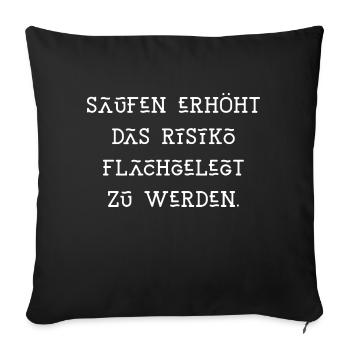 saufen flachgelegt werden Spaß Urlaub Sommer Sonne - Sofakissenbezug 45 x 45 cm - Schwarz - Vorne