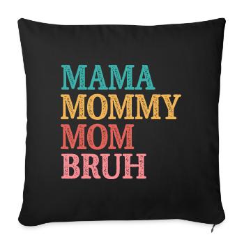Maman Maman Maman Bruh - Housse de coussin décorative 45 x 45 cm - noir - Devant