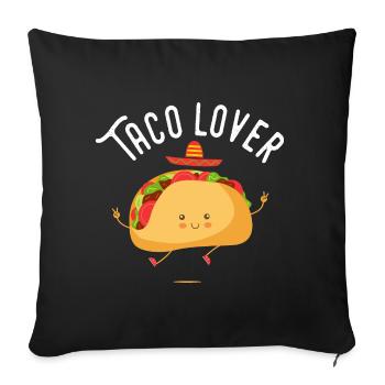 taco lover tacos Tacos Mexican food gift - Sofa pillowcase 17,3'' x 17,3'' (45 x 45 cm) - black - Front