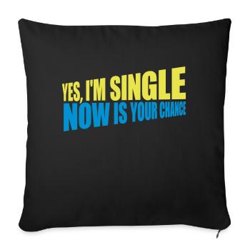 célibataire maintenant votre chance - Housse de coussin décorative 45 x 45 cm - noir - Devant