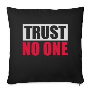 trust no one quote - Sofa pillowcase 17,3'' x 17,3'' (45 x 45 cm) - black - Front