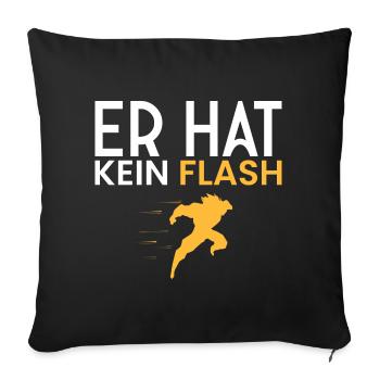 Kein FLASH!! - Sofakissenbezug 45 x 45 cm - Schwarz - Vorne
