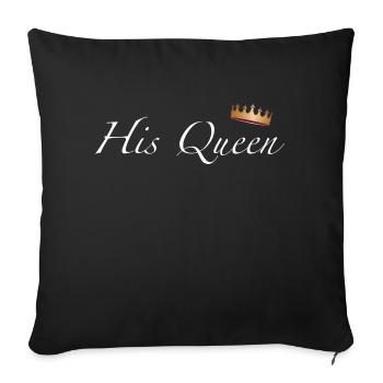 His Queen - Sofakissenbezug 45 x 45 cm - Schwarz - Vorne