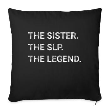The Sister The SLP The Legend - Sofa pillowcase 17,3'' x 17,3'' (45 x 45 cm) - black - Front