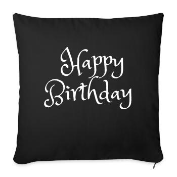 Happy Birthday Birthday Greeting Birthday Gift - Sofa pillowcase 17,3'' x 17,3'' (45 x 45 cm) - black - Front