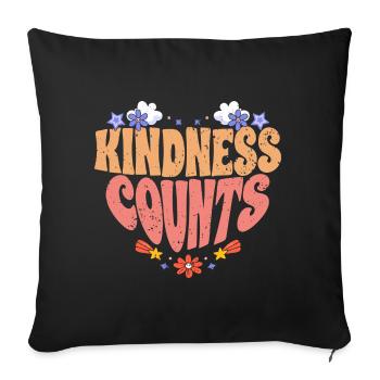 Kindness Counts Motivational Spreading Kindness To - Sofakissenbezug 45 x 45 cm - Schwarz - Vorne