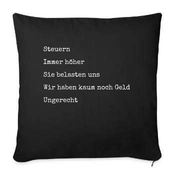 Steuern Politik Gedicht - Sofakissenbezug 45 x 45 cm - Schwarz - Vorne