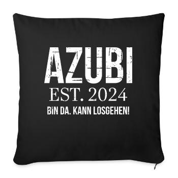 Azubi Geschenk Ausbildung 2024 Lehrling Spruch - Sofakissenbezug 45 x 45 cm - Schwarz - Vorne