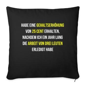 Get a raise, work, gratitude - Sofa pillowcase 17,3'' x 17,3'' (45 x 45 cm) - black - Front