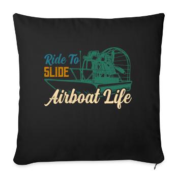 Ride To Slide Airboat Life Hydroplane Propeller Sw - Housse de coussin décorative 45 x 45 cm - noir - Devant