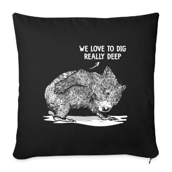 Dig Really Deep Wombat Australian Animals - Sofa pillowcase 17,3'' x 17,3'' (45 x 45 cm) - black - Front