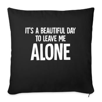 C’est une belle journée pour me laisser tranquille - Housse de coussin décorative 45 x 45 cm - noir - Devant
