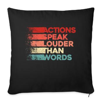 Actions Speak Louder Than Words - Motivation Gift - Sofa pillowcase 17,3'' x 17,3'' (45 x 45 cm) - black - Front