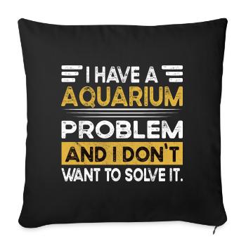 Aquarium is my hobby - Sofa pillowcase 17,3'' x 17,3'' (45 x 45 cm) - black - Front
