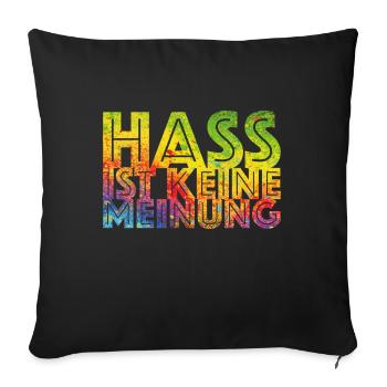 Hate is not an opinion - Sofa pillowcase 17,3'' x 17,3'' (45 x 45 cm) - black - Front
