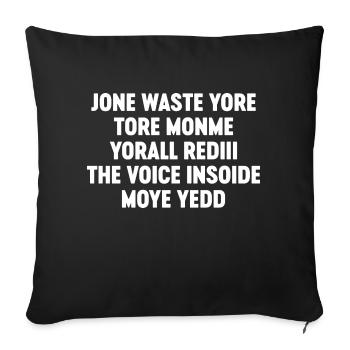 Funny Jone Waste Yore Toye Monme White - Sofa pillowcase 17,3'' x 17,3'' (45 x 45 cm) - black - Front