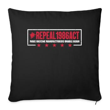 Repeal 1986 act Make vaccine manufacturers unable - Sofakissenbezug 45 x 45 cm - Schwarz - Vorne