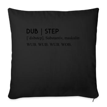 Music Definition Genre Dubstep - Sofakissenbezug 45 x 45 cm - Schwarz - Vorne