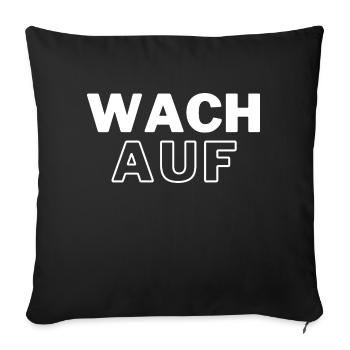 Wach auf - Sofakissenbezug 45 x 45 cm - Schwarz - Vorne