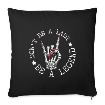Hand Sign Metal Don't Be A Lady Festival Saying - Sofa pillowcase 17,3'' x 17,3'' (45 x 45 cm) - black - Front