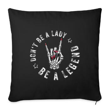 Devils Horns Metal Don't Be A Lady Festival Saying - Sofa pillowcase 17,3'' x 17,3'' (45 x 45 cm) - black - Front