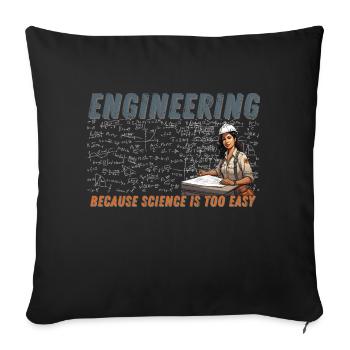 Ingénierie Parce que Scince est trop facile Femme - Housse de coussin décorative 45 x 45 cm - noir - Devant