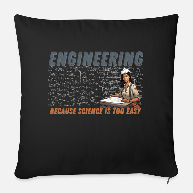Engineering Because Scince is too easy Woman - Sofa pillowcase 17,3'' x 17,3'' (45 x 45 cm) - black