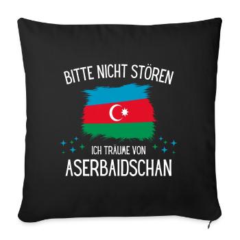Bitte Nicht Stören Ich Träume Von Aserbaidschan - Sofakissenbezug 45 x 45 cm - Schwarz - Vorne