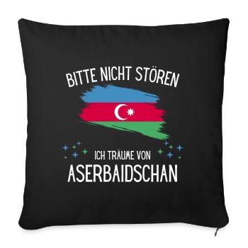 Bitte Nicht Stören Ich Träume Von Aserbaidschan - Sofakissenbezug 45 x 45 cm - Schwarz - Vorne