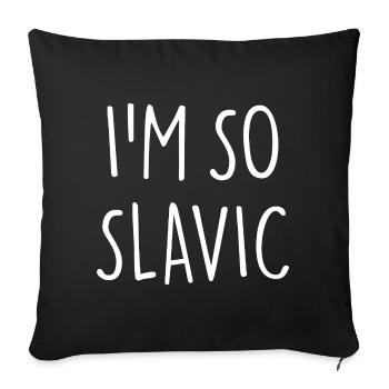 I'M SO SLAVIC Slawisch - Sofa pillowcase 17,3'' x 17,3'' (45 x 45 cm) - black - Front