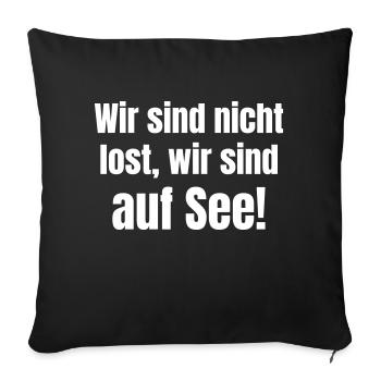 We are not lost, we are at sea! - Sofa pillowcase 17,3'' x 17,3'' (45 x 45 cm) - black - Front