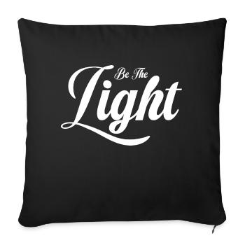 Sei das Licht | Weiße Typografie reinigen - Sofakissenbezug 45 x 45 cm - Schwarz - Vorne