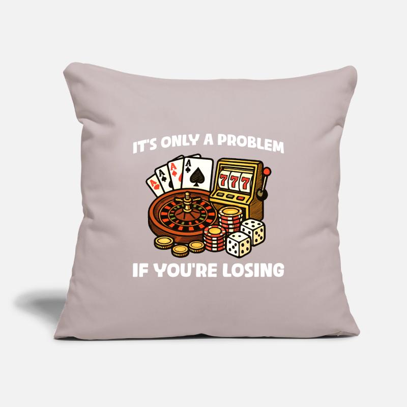 Only a problem Casino Gambling Funny Player Sofa pillowcase 17,3'' x 17,3'' (45 x 45 cm)