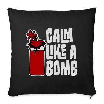 Calm Like Bomb Paradox Ironie Humor Explosiv Witz - Sofakissenbezug 45 x 45 cm - Schwarz - Vorne