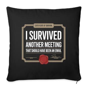 J’ai survécu à une autre réunion Email Home Office Office - Housse de coussin décorative 45 x 45 cm - noir - Devant