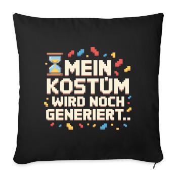 Kostüm Wird Noch Generiert Köln Karneval Fasching - Sofakissenbezug 45 x 45 cm - Schwarz - Vorne