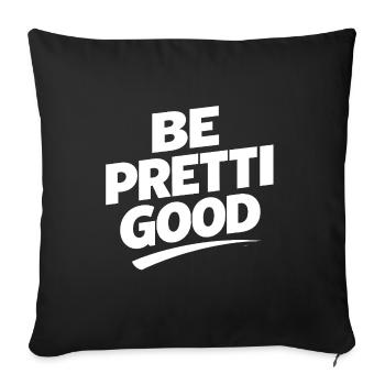 Be Pretty Good - Housse de coussin décorative 45 x 45 cm - noir - Devant