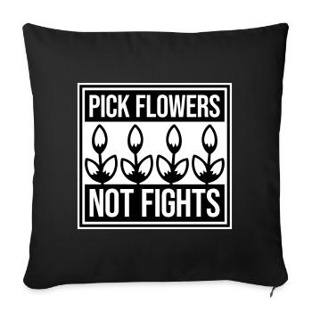 Pick Flowers Not Fights Flowers Peace Funny Logo - Sofa pillowcase 17,3'' x 17,3'' (45 x 45 cm) - black - Front