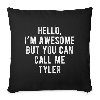 Bonjour, je suis génial, appelez-moi Tyler, citation drôle - Housse de coussin décorative 45 x 45 cm - noir - Devant