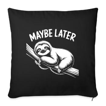 Sloth Chill - Sofa pillowcase 17,3'' x 17,3'' (45 x 45 cm) - black - Front