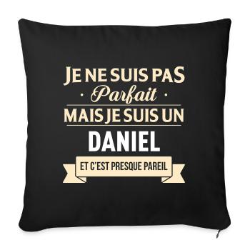 Je Ne Suis Pas Parfait Mais Je Suis Un Daniel E... - Housse de coussin décorative 45 x 45 cm - noir - Devant