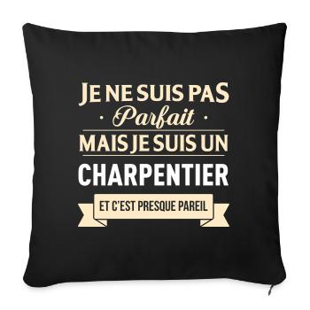 Je Ne Suis Pas Parfait Mais Je Suis Un Charpent... - Housse de coussin décorative 45 x 45 cm - noir - Devant