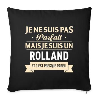 Je Ne Suis Pas Parfait Mais Je Suis Un Rolland ... - Housse de coussin décorative 45 x 45 cm - noir - Devant