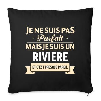 Je Ne Suis Pas Parfait Mais Je Suis Un Riviere ... - Housse de coussin décorative 45 x 45 cm - noir - Devant