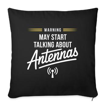 Warning: Antennas Talk Starts Here - Sofa pillowcase 17,3'' x 17,3'' (45 x 45 cm) - black - Front