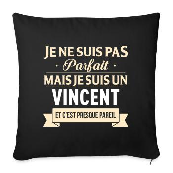 Je Ne Suis Pas Parfait Mais Je Suis Un Vincent ... - Housse de coussin décorative 45 x 45 cm - noir - Devant