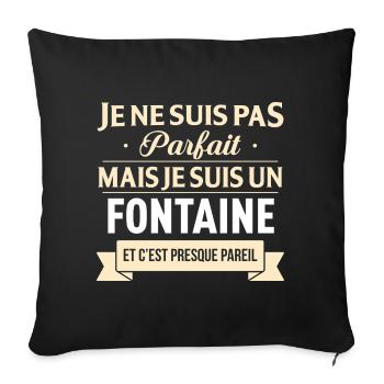 Je Ne Suis Pas Parfait Mais Je Suis Un Fontaine... - Housse de coussin décorative 45 x 45 cm - noir - Devant