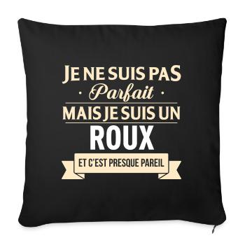 Je Ne Suis Pas Parfait Mais Je Suis Un Roux Et ... - Housse de coussin décorative 45 x 45 cm - noir - Devant