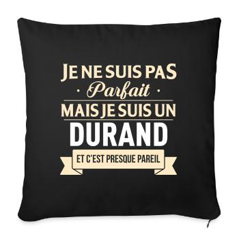 Je Ne Suis Pas Parfait Mais Je Suis Un Durand E... - Housse de coussin décorative 45 x 45 cm - noir - Devant