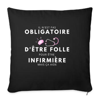 folle et infirmière / humour infirmière - Housse de coussin décorative 45 x 45 cm - noir - Devant